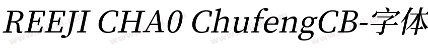 REEJI CHA0 ChufengCB字体转换